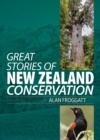 Image for Great Stories of New Zealand Conservation