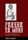 Image for Pakeha ta moko: a history of the Europeans traditionally tattooed by Maori