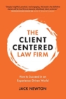 Image for The Client-Centered Law Firm : How to Succeed in an Experience-Driven World