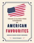 Image for Vegan and Gluten-Free Cookbook of American Favourites