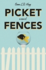 Image for Picket Fences: A Novel
