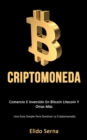 Image for Criptomoneda : Comercio e inversion en bitcoin litecoin y otras mas (Una guia simple para dominar la criptomoneda)