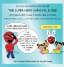 Image for The Super-Hero Survival Guide : Everything You Need to Know to Become a REAL Super-Hero