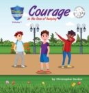Image for Courage In The Face Of Bullying : Timothy&#39;s Lessons In Good Values (Volume 1)