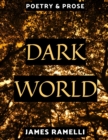 Image for Dark World : Poetry &amp; Prose