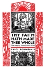 Image for Thy Faith Hath Made Thee Whole : The Integrity Years (1946-1956)