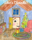Image for Who&#39;s Dwindle? Little Christmas Stories for Girls and Boys by Lady Hershey for Her Little Brother Mr. Linguini