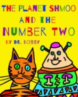 Image for The Planet Shmoo and the Number Two