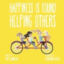 Image for Happiness Is Found Helping Others