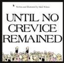 Image for Until No Crevice Remained