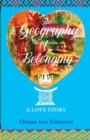 Image for The Geography of Belonging