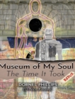 Image for Museum of My Soul : Redux: The Time It Took