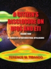 Image for A Citizen&#39;s Disclosure on UFOs and Eti - Volume Four - In Search of Extraterrestrial Life