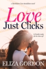 Image for Love Just Clicks: A Revelation Cove novel