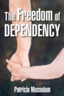 Image for The Freedom of Dependency