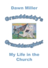 Image for Granddaddy&#39;s Granddaughter : My Life in the Church