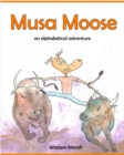 Image for Musa Moose - An Alphabetical Adventure