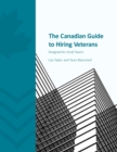 Image for The Canadian guide to hiring veterans  : designed for small teams