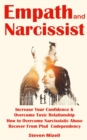 Image for Empath and Narcissist: Increase Your Confidence &amp; Overcome Toxic Relationship (How to Overcome Narcissistic Abuse Recover From Ptsd Codependency)