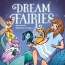 Image for Dream Fairies : A Bedtime Fairy Tale Storybook for Ages 4-8