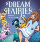 Image for Dream Fairies : A Bedtime Fairy Tale Storybook for Ages 4-8