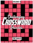 Image for Challenging Crossword Puzzles For Adults : Medium-Level Puzzles To Challenge Your Brain, Volume 4