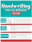 Image for Handwriting Practice Workbook for Kids : Tracing, Coloring, Sight words and Sentences
