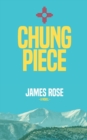 Image for Chung Piece: A Novel