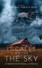 Image for It Calls From the Sky : Terrifying Tales from Above