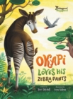 Image for Okapi Loves His Zebra Pants