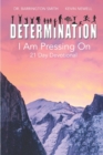 Image for Determination : I Am Pressing On: 21-Day Devotional