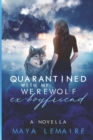 Image for Quarantined with my Werewolf Ex-Boyfriend