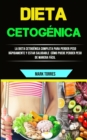 Image for Dieta Cetogenica : La Dieta Cetogenica Completa Para Perder Peso Rapidamente Y Estar Saludable (Como Puede Perder Peso De Manera Facil)