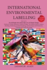 Image for International Environmental Labelling Vol.3 Fashion : For All People who wish to take care of Climate Change Fashion &amp; Textile Industries: (Fashion Design, The Fashion System, Fashion Retailing, Marke