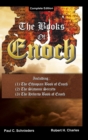 Image for The Books of Enoch : Complete edition: Including (1) The Ethiopian Book of Enoch, (2) The Slavonic Secrets and (3) The Hebrew Book of Enoch