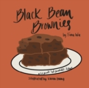 Image for Black Bean Brownies ???? ????????? ??????? : A refugee girl story in English wit