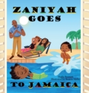 Image for Zaniyah Goes to Jamaica