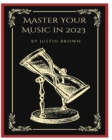 Image for Master Your Music in 2023
