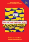 Image for The Home Within You Activity Book : Reading, worksheets, coloring and reflection pages