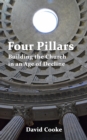 Image for Four Pillars : Building the Church in an Age of Decline