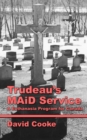 Image for Trudeau&#39;s MAiD Service : A Euthanasia Program for Canada