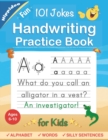 Image for Handwriting Practice Book for Kids Ages 6-8 : Printing workbook for Grades 1, 2 &amp; 3, Learn to Trace Alphabet Letters and Numbers 1-100, Sight Words, 101 Jokes: Improve writing penmanship