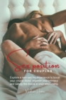 Image for Sex Position for Couples : Explore a new sex life experience to boost your couple libido, improve your intimacy and satisfy the desire in your relationship