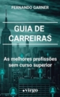 Image for Guia de Carreiras : As Melhores Profiss?es sem Curso Superior