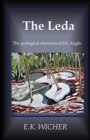 Image for The Leda : The geological obsession of Dr. Argile