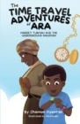 Image for The Time Travel Adventures of Ara