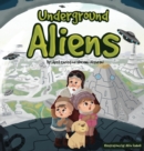Image for UNDERGROUND ALIENS - A Story of Hollow Earth