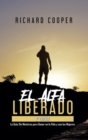 Image for El Alfa Liberado (2a edicion): La Guia Sin Mentiras para Ganar en la Vida y con las Mujeres
