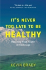 Image for It&#39;s Never Too Late to Be Healthy