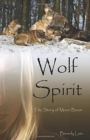 Image for Wolf Spirit : The Story of Moon Beam